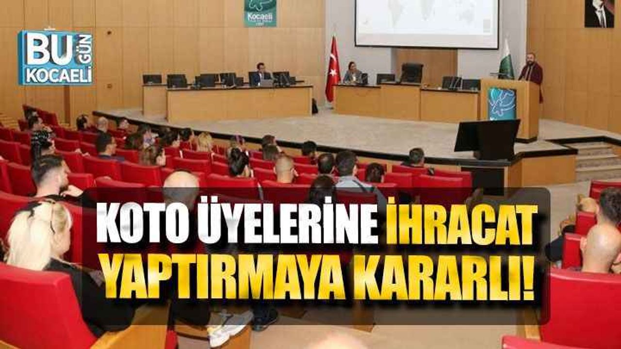 KOTO üyelerine ihracat yaptırmaya kararlı: İhracat Hedefli Büyüme Stratejisinde KOBİ’lerin Etkinliğinin Artırılması Projesi başladı!